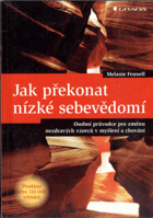 Jak překonat nízké seběvědomí
