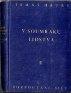 V soumraku lidstva - trilogie budoucnosti. II, Rozpoutané síly