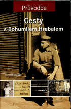 Cesty s Bohumilem Hrabalem