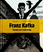 Franz Kafka - Člověk své i naší doby