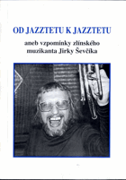 Od jazztetu k jazztetu - PODPIS AUTORA !
