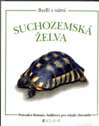 Suchozemská želva - průvodce Romany Anděrové pro mladé chovatele