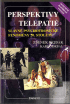 Perspektivy telepatie - slavné psychotronické fenomény 20. století