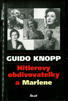 Hitlerovy obdivovatelky a Marlene