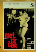 Metráček aneb nemožně tlustá holka