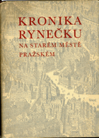 Kronika Rynečku na Starém městě Pražském