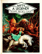 Mýty a legendy - Egypt, Řecko, Galie