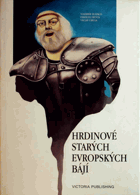 Hrdinové starých evropských bájí