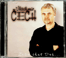 CD - Vladimír Čech - Znám chuť dnů...