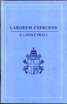 Laborem exercens - Encyklika Jana Pavla II. o lidské práci ze 14. září 1981