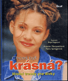 Chceš být krásná? - Modní trendy pro dívky