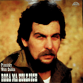 LP - Wabi Daněk - Rosa na kolejích - PODPIS INTERPRETA !