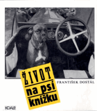 Život na psí knížku - Dedikace autora na titulu !