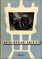 Umění moderní Ameriky - Soubor reprodukcí k výstavě amerického umění v Praze, v Brně a v ...