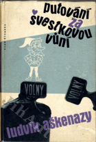 Putování za švestkovou vůní, aneb, Pitrýsek, neboli, Strastiplné osudy pravého trpaslíka