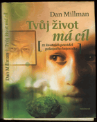 Tvůj život má cíl - přímé odpovědi na otázky, které člověku klade život
