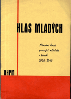 Hlas mladých - Národní hnutí pracující mládeže v letech 1938 - 1945