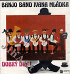 LP - Banjo band Ivana Mládka - Dobrý den !