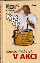 Zdeněk Pohlreich v akci, aneb, Šéfkuchař, který snědl vtipnou kaši