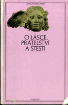 O lásce, přátelství a štěstí