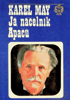 Já, náčelník Apačů - život a dílo Karla Maye