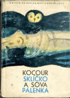 Kocour Sklíčko a Sova Pálenka