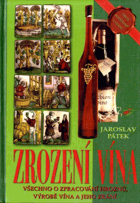 Zrození vína - všechno o zpracování hroznů, výrobě vína a jeho zrání