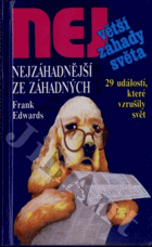 Největší záhady světa - Nejzáhadnější ze záhadných
