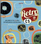 Retro 2, Jak jsme si to (u)žili za reálného socialismu