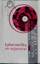 Kybernetika ve vojenství. Díl. 1
