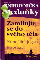 Zamilujte se do svého těla - Kundaliní jógou ke zdraví