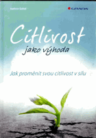 Citlivost jako výhoda