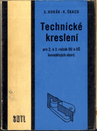 Technické kreslení pro 2. a 3. ročník odborných učilišť a učňovských škol kovodělných ...