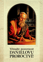 Věnujte pozornost Danielovu proroctví!