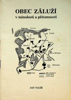 Obec Záluží v minulosti a přítomnosti