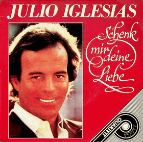 SP - Julio Iglesias - Shenk mir deine Liebe