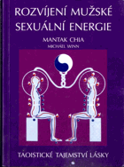 Rozvíjení mužské sexuální energie - taoistické tajemství lásky