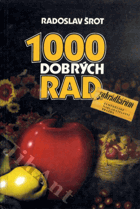1000 dobrých rad zahrádkářům