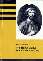 Rytířská jízda Jana z Michalovic - příběh z doby gotické