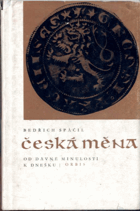 Česká měna od dávné minulosti k dnešku