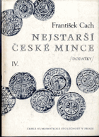 Nejstarší české mince. IV. /Dodatky/