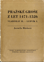 Pražské groše z let 1471-1526