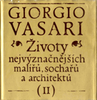 Životy nejvýznačnějších malířů, sochařů a architektů. Díl 2