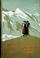 Velký zeměpis všech dílů světa - Amerika jižní