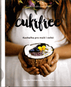 Cukrfree - Kuchařka pro malé i velké