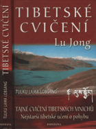 Lu Jong - nejstarší tibetské učení o pohybu od mnichů z hor k léčení těla i ducha