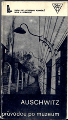 Osvětim - AUSCHWITZ - průvodce po muzeu