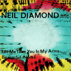 SP - Neil Diamond - Let Me Take You In My Arms...
