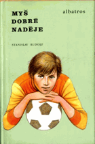 Myš dobré naděje - pro čtenáře od 11 let