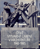 České výtvarné umění v architektuře 1945-1985